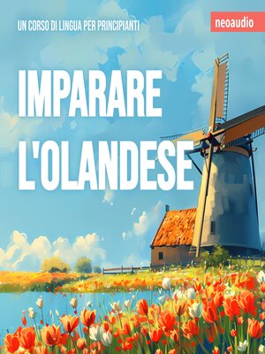 cover image of Corsi di lingue per principianti, Imparare l'olandese (Integrale)